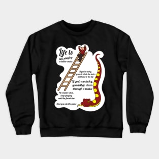 Words of Wisdom from the Snakes and Ladders Board Game Crewneck Sweatshirt